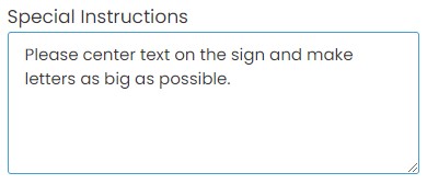 How to Order Custom Signs - Step 6 Enter Any Special Instructions